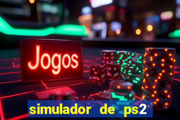 simulador de ps2 para pc